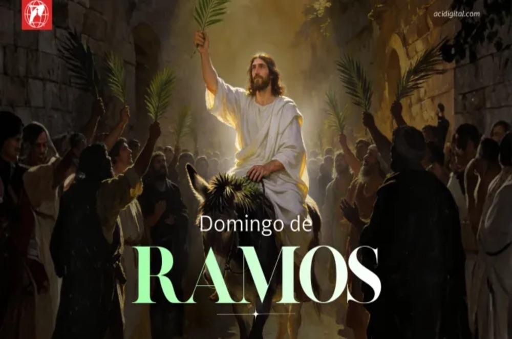 Domingo de Ramos: Bendito o que vem em nome do Senhor